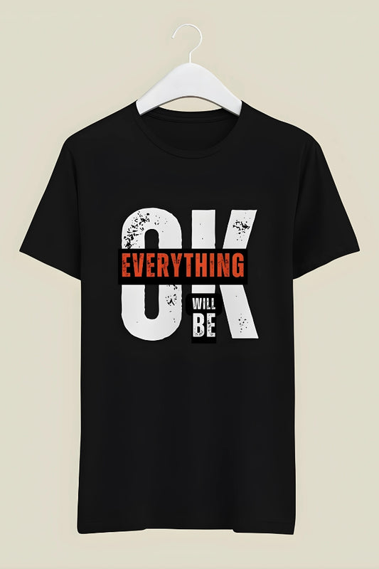 "Everything will be OK" - Round Neck Half Sleeve T-Shirt