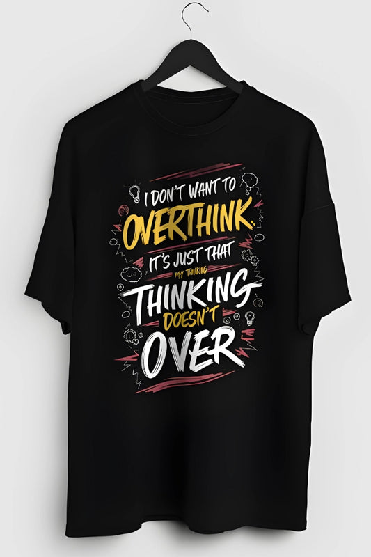 "Overthinking" - Oversized T-Shirt