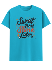 Sweat Now Shine Later - Classic Crew T-Shirt